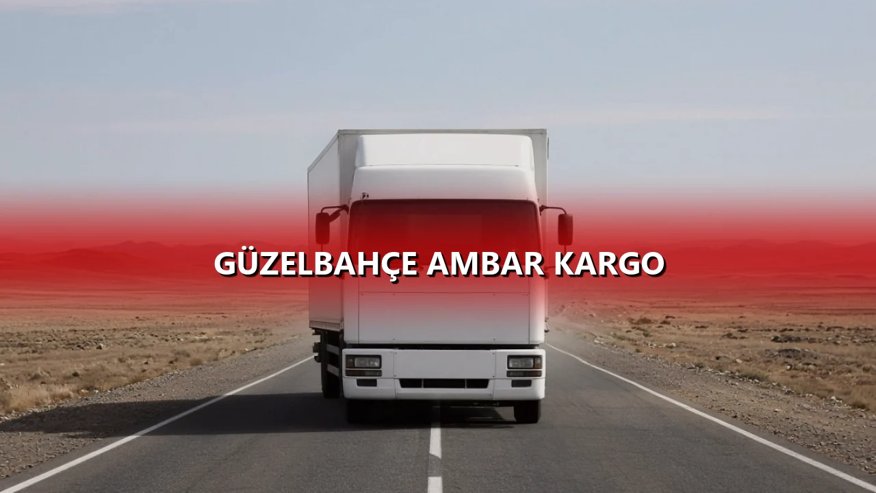 Güzelbahçe Ambar Kargo